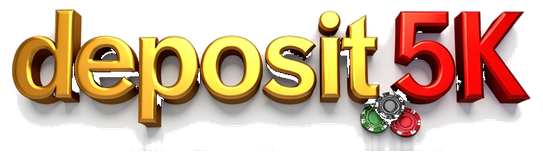 deposit 5k